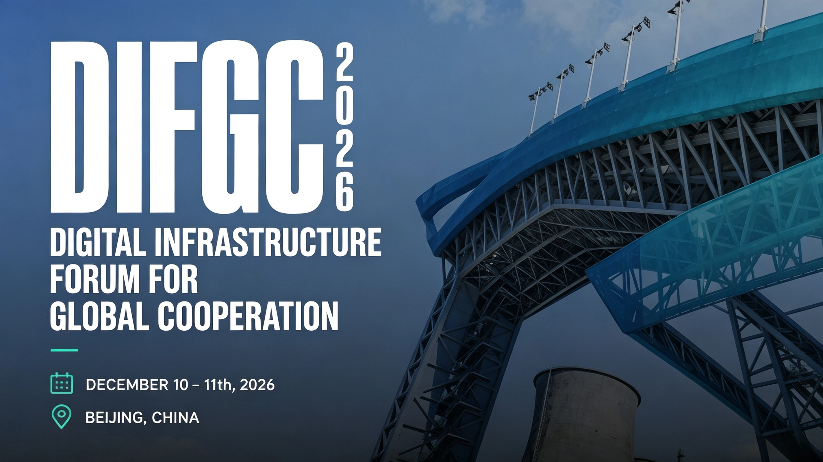 Digital Infrastructure Forum For Global Cooperation （DIFGC2026 · Beijing)