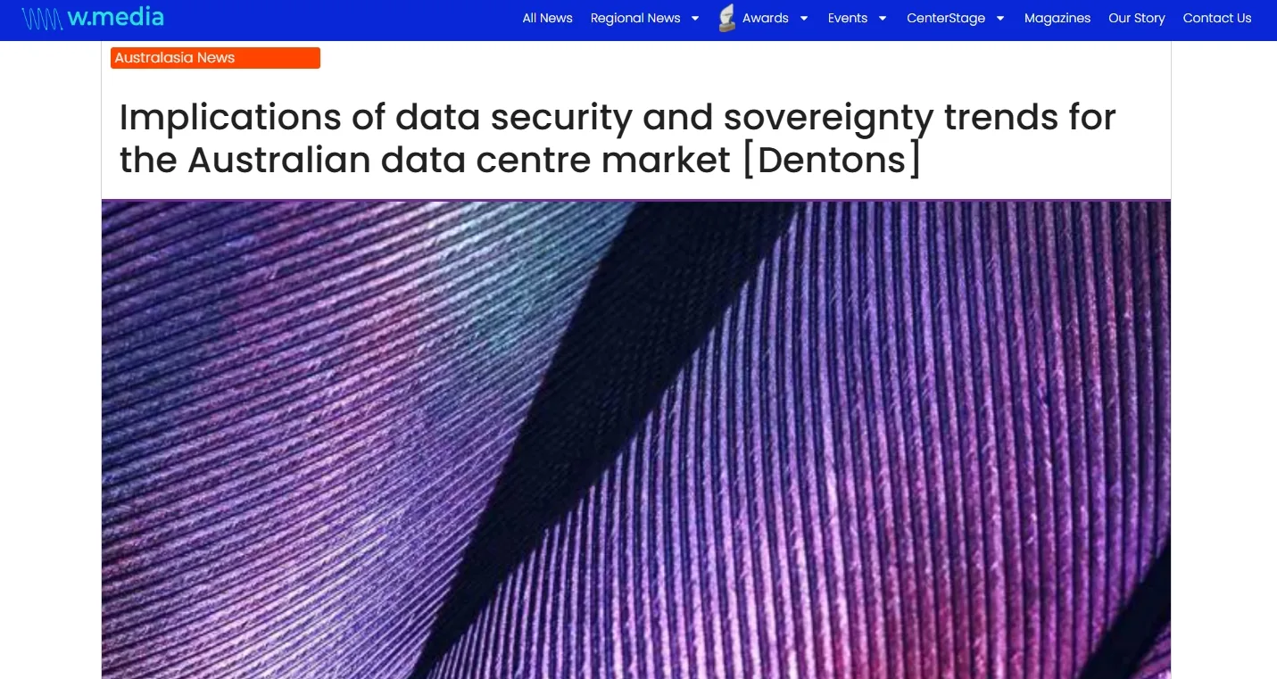 Implications of data security and sovereignty trends for the Australian data centre market [Dentons]