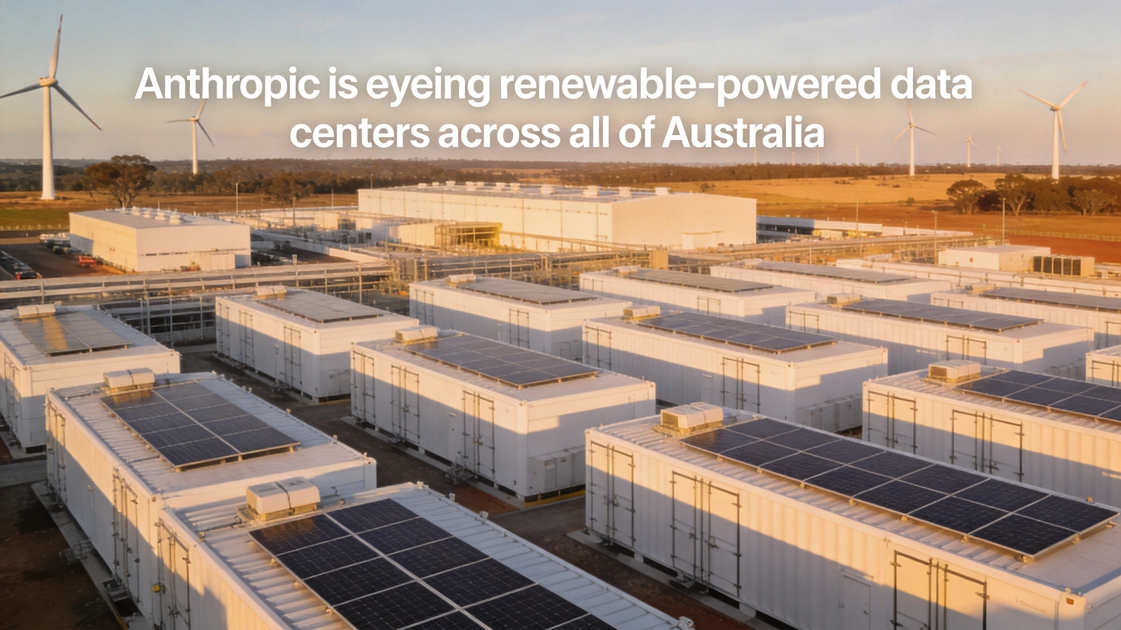 Anthropic Eyes Renewable-Powered Data Centers Across All of Australia