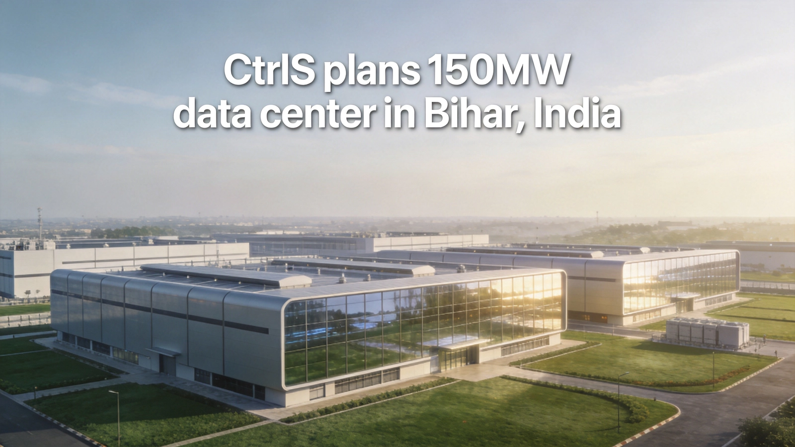 CtrlS Datacenters Signs $1bn Letter of Intent for 150MW Hyperscale Data Center in Bihar, India