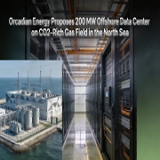 Orcadian Energy Proposes 200 MW Offshore Data Center on CO2-Rich Gas Field in the North Sea