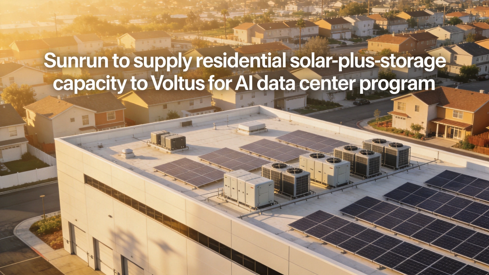 Sunrun to supply residential solar-plus-storage capacity to Voltus for AI data center program